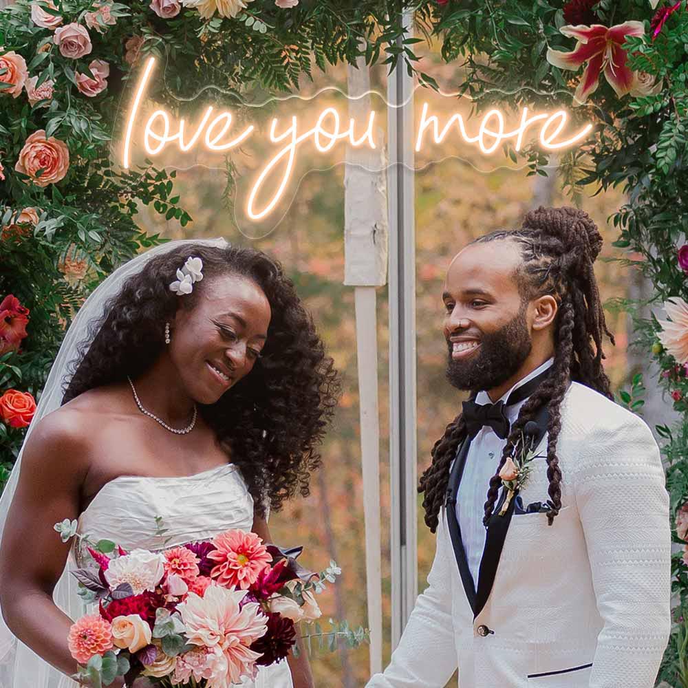 Love You More Neon Sign
