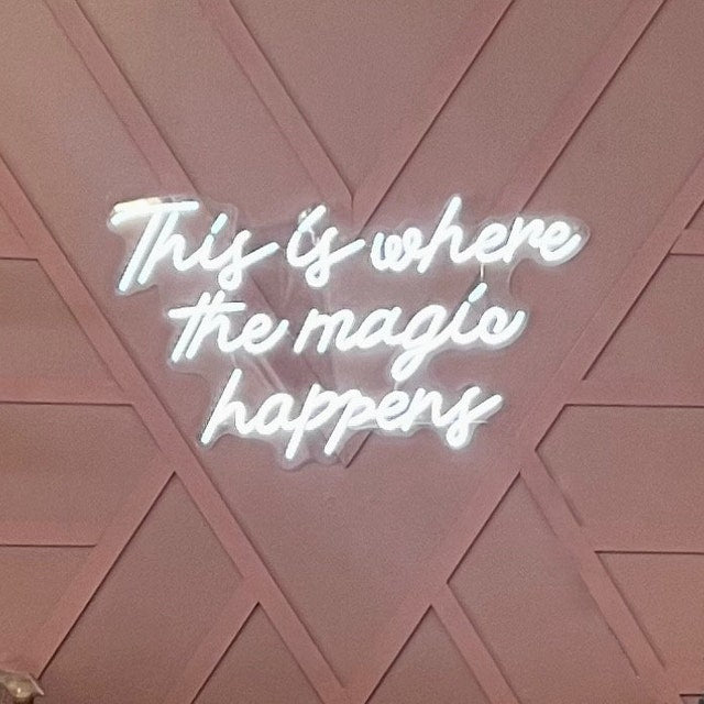 This is where the magic happens Neon Sign