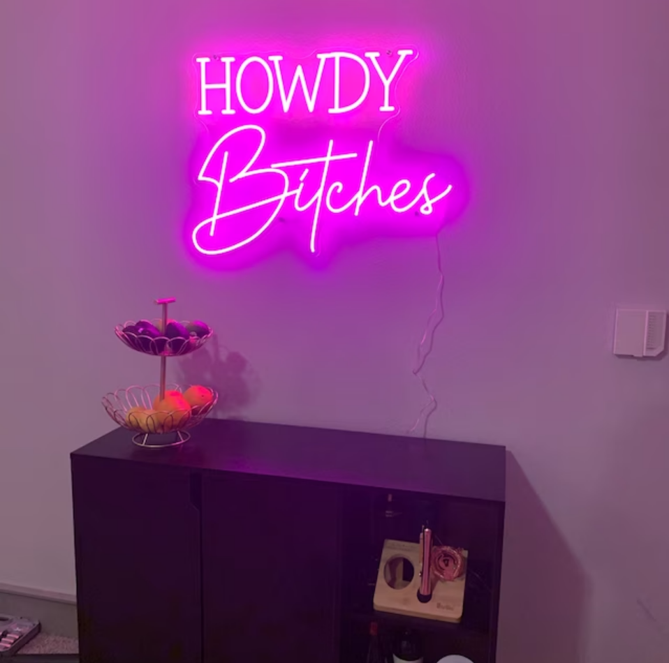 Howdy Bitches Neon Sign