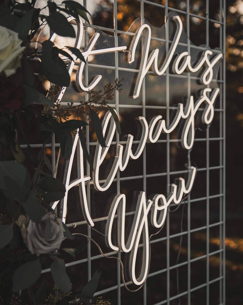 It Was Always You Neon Sign
