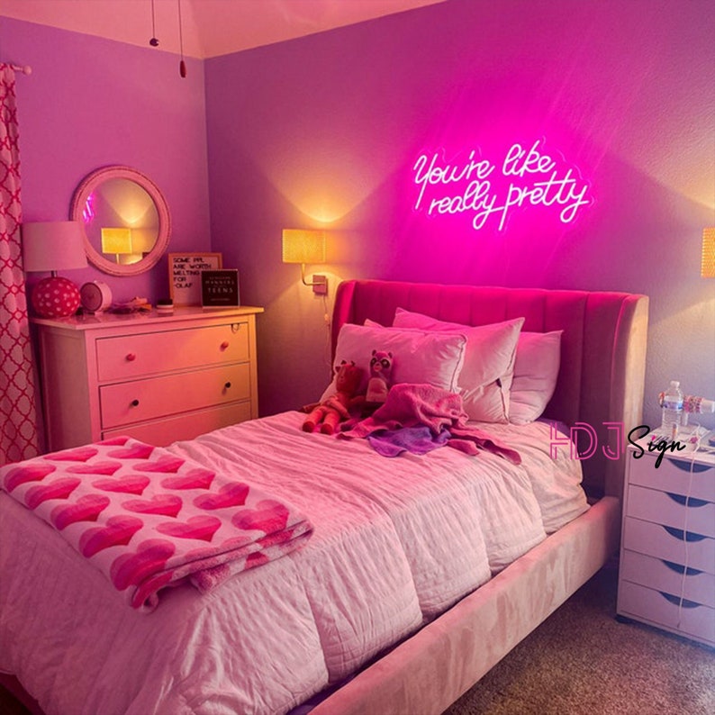 You're Like Really Pretty Neon Sign