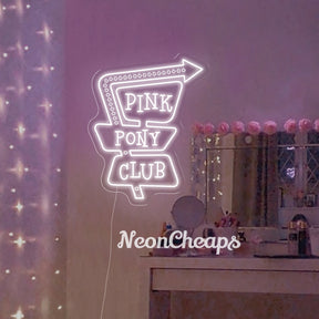 Pink Pony Club Neon Sign