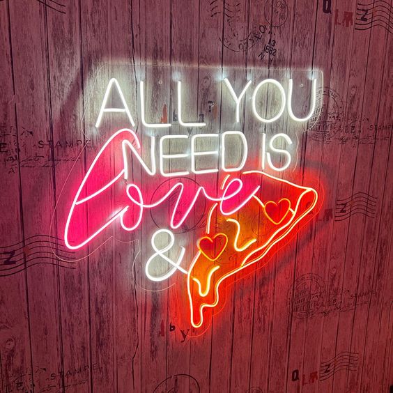 All you need is love and pizza neon sign