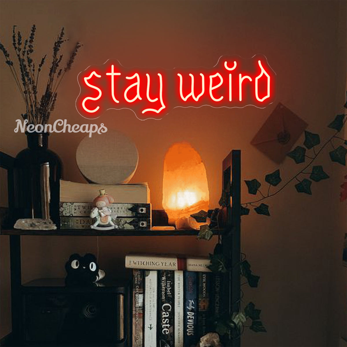Stay Weird Neon Sign